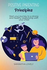 Positive Parenting Principles