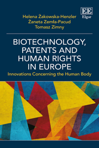 Biotechnology, Patents and Human Rights in Europe