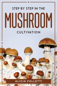 Step By Step In The Mushroom Cultivation