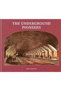 The Underground Pioneers