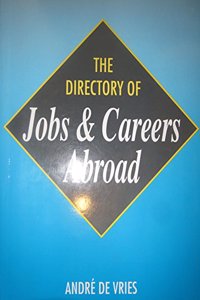 The Directory of Jobs and Careers Abroad