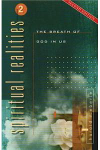 Spiritual Realities Volume 2: The Breath of God in Us