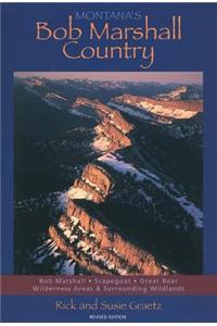 Montana's Bob Marshall Country, Revised Edition