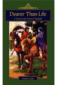 Dearer Than Life