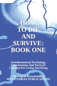How to Die and Survive