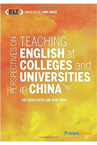 Perspectives on Teaching English at Colleges and Universities in China