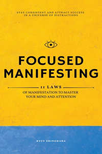 Focused Manifesting