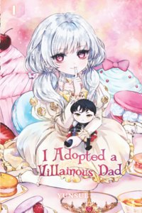 I Adopted a Villainous Dad Vol. 1 (novel)