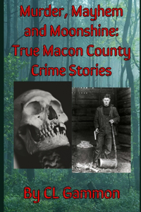 Murder, Mayhem, and Moonshine