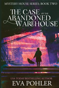 Case of the Abandoned Warehouse