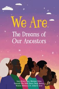 We are the dreams of our ancestors