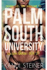Palm South University: Season 3 Box Set: Volume 3