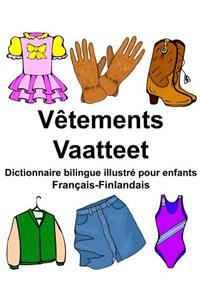 Français-Finlandais Vêtements/Vaatteet Dictionnaire bilingue illustré pour enfants