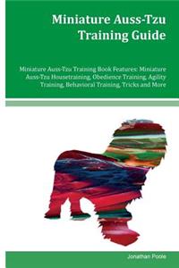 Miniature Auss-Tzu Training Guide Miniature Auss-Tzu Training Book Features