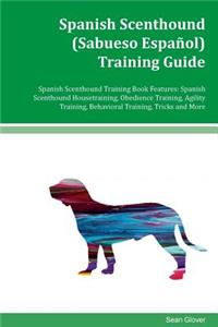 Spanish Scenthound (Sabueso Español) Training Guide Spanish Scenthound Training Book Features