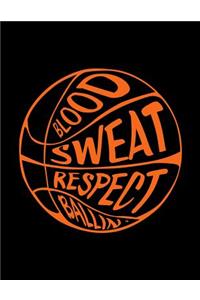 Blood Sweat Respect Ballin'