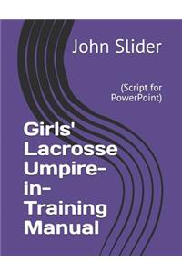 Girls' Lacrosse Umpire-In-Training Manual