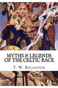 Myths & Legends of the Celtic Race