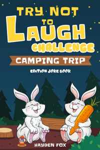 Try Not To Laugh Challenge Camping Trip Edition Joke Book