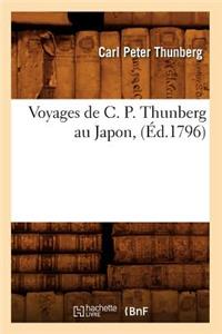 Voyages de C. P. Thunberg Au Japon, (Éd.1796)