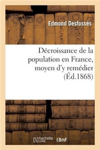 Décroissance de la Population En France, Moyen d'y Remédier (Éd.1868)