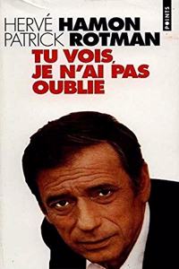 Tu vois je n'ai pas oublie (Biography of Yves Montand)