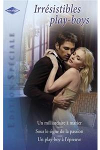 Irresistibles Play-Boys (Harlequin Edition Speciale)