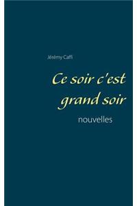 Ce soir c'est grand soir