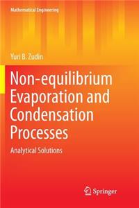 Non-Equilibrium Evaporation and Condensation Processes