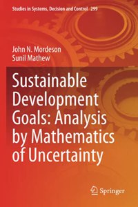 Sustainable Development Goals: Analysis by Mathematics of Uncertainty