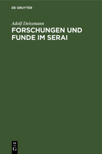Forschungen Und Funde Im Serai