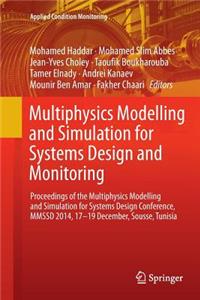 Multiphysics Modelling and Simulation for Systems Design and Monitoring