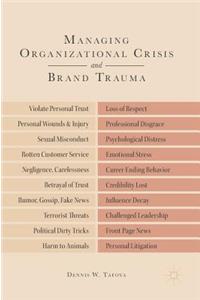 Managing Organizational Crisis and Brand Trauma