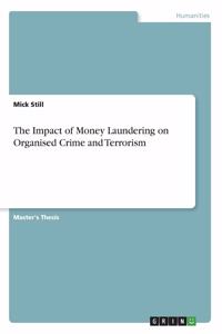 Impact of Money Laundering on Organised Crime and Terrorism
