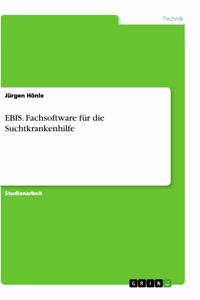 EBIS. Fachsoftware für die Suchtkrankenhilfe