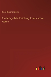 Staatsbürgerliche Erziehung der deutschen Jugend