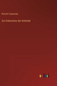 Zur Erkenntnis der Kolloide
