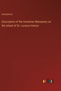 Description of the Armenian Monastery on the Island of St. Lazarus-Venice