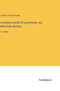Vierteljahrsschrift für gerichtliche und öffentliche Medicin