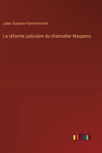 réforme judiciaire du chancelier Maupeou