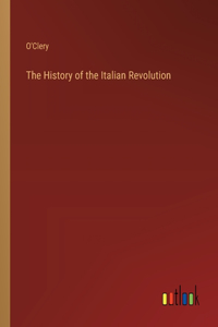 The History of the Italian Revolution