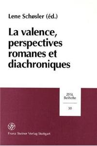 La Valence, Perspectives Romanes Et Diachroniques