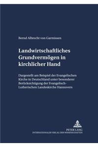 Landwirtschaftliches Grundvermoegen in Kirchlicher Hand