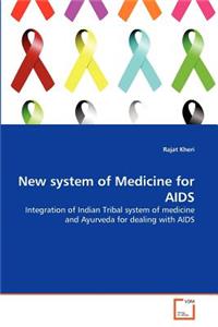 New system of Medicine for AIDS