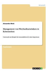 Management von Wechselkursrisiken in Krisenzeiten