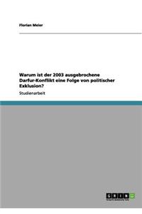 Warum ist der 2003 ausgebrochene Darfur-Konflikt eine Folge von politischer Exklusion?