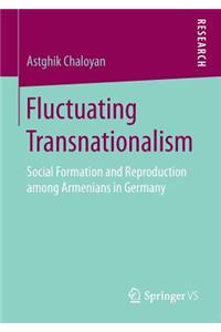 Fluctuating Transnationalism