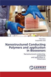 Nanostructured Conducting Polymers and Application in Biosesnors