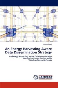 Energy Harvesting Aware Data Dissemination Strategy
