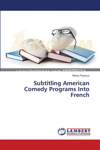 Subtitling American Comedy Programs Into French